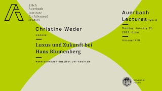 Christine Weder Geneva Luxus und Zukunft bei Hans Blumenberg [upl. by Ilecara526]