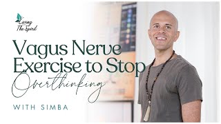 Vagus Nerve Exercise to Stop Overthinking with Simba [upl. by Murial172]