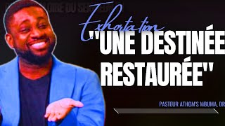 🎤UNE DESTINÉE RESTAURÉE PST ATHOMS MBUMA NADÈGE MBUMA PRÉDICATION PHILA CITÉ DEXAUCEMENT CMP [upl. by Nillek]