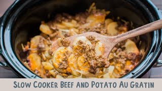 Slow Cooker Beef and Potato Au Gratin [upl. by Eeima590]