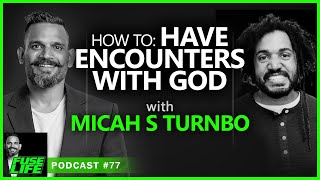 How To Have Encounters With God with Micah S Turnbo  Fuse Life Podcast Episode 77 [upl. by Isola]