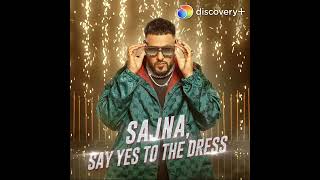 Badsha  Sajna  Say Yes To The Dress official video   Payal Dev  Top Wedding slowed Song [upl. by Ennaitak834]