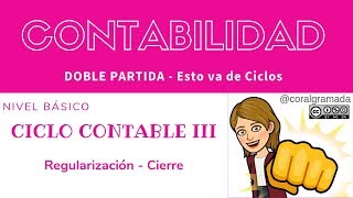 Ciclo contable 3 Regularización y cierre contable [upl. by Elfie]