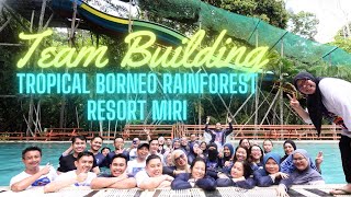 Team Building 2024  Tropical Borneo Rainforest Resort Miri Sarawak [upl. by Arehc]