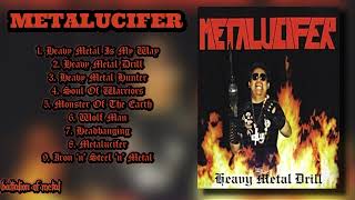 METALUCIFER  Heavy Metal Drill FULL ALBUM [upl. by Roland904]