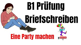 B1 Prüfung Brief schreiben  Eine Party machen  TELC DTZ Goethe  Deutsch Einfach [upl. by Jobye]