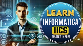 Master Informatica IICS in 2025 Become a Data Integration Pro with Top Experts [upl. by Itnaihc68]