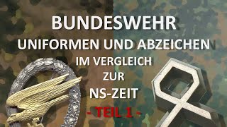 Bundeswehr Uniformen und Abzeichen im Vergleich zur NSZeit – Teil 1 [upl. by Madlen]