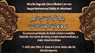 Alcorão Sagrado Sura Elbakar em voz XequeMuhammad Siddiq AlMinshawi [upl. by Emyam]