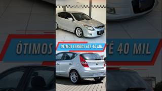 Ótimos carros até 40 Mil [upl. by Oliana429]