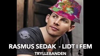 Rasmus SeDAK  Lidt i Fem [upl. by Asyle]