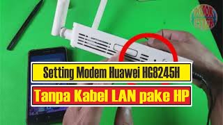 How to Reset Huawei HG8245H Modem Settings to become an AP without a LAN cable using a cellphone [upl. by Kiyoshi]