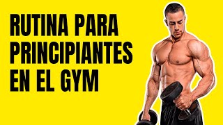 Rutina Para Principiantes En El GYM  Ser Fitness 💪 [upl. by Yung567]