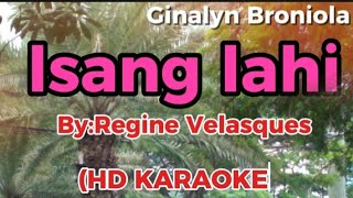 isang lahi ByRegine Velasques karaoke versioncover by Ginalyn Broniola foryou karaokeopm [upl. by Andrews888]