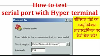 How to test serial port with hyper terminal [upl. by Phip383]