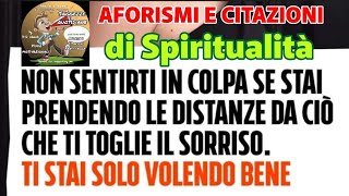 AFORISMI E CITAZIONI DI SPIRITUALITÀ ll frasi celebri justfunnyworld [upl. by Aihsenyt]