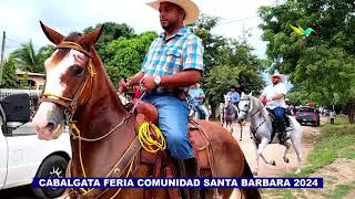 CABALGATA FERIA PATRONAL COMUNIDAD SANTA BARBARA OLANCHITO 2024 [upl. by Kimberley248]