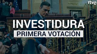 PRIMERA VOTACIÓN DE INVESTIDURA DE PEDRO SÁNCHEZ [upl. by Aitnauq37]