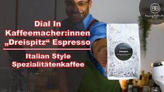 Dial In quotDreispitzquot Espresso von den Kaffeemacherinnen  Specialty mit einem hauch Italien [upl. by Erdnassac199]