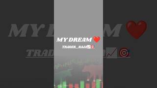 TRADING📈🔥 FIRST VIDEO MY DREAM❤️🎯 shorts ytshorts trading traderraja5M [upl. by Orji72]