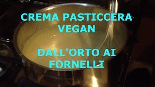 Crema Pasticcera Vegan Ricetta  DallOrto Ai Fornelli [upl. by Keeryt]