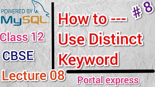 How to use Distinct Keyword in MySQL  Lecture 8  MySQL SERIES  CLASS 12  Sumita Arora [upl. by Boaten270]