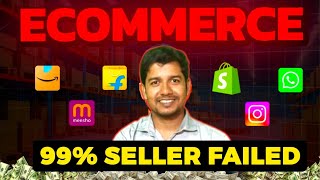 Why 99 Ecommerce Seller Quit in 3 months AmazonFlipkart amp Meesho 😞🚨 [upl. by Germano]