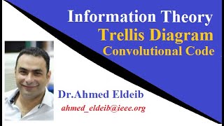 Trellis Diagram Convolutional Code information theory شرح بالعربى [upl. by Ordnas766]