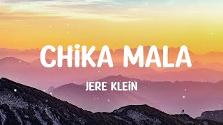 JERE KLEIN  CHIKA MALA LetraLyrics [upl. by Limbert394]