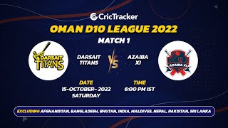 🔴 LIVE Match 1 Darsait Titans vs Azaiba XI  Oman D10 League  2022 [upl. by Dorene]