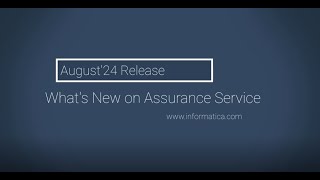 IDMC Assurance Service August 2024 Release Highlights [upl. by Sundstrom]