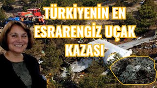 TÜRKİYENİN EN ESRARENGİZ UÇAK KAZASI [upl. by Etteoj216]