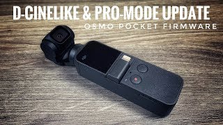 DJI Osmo Pocket  DCineLike amp Pro Mode Firmware Update [upl. by Libenson]