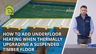 How to Add Underfloor Heating when Thermally Upgrading a Suspended Timber Floor [upl. by Arlee411]