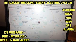 Iot Based Fire Department Alerting System Display on Google Maps [upl. by Llevel]