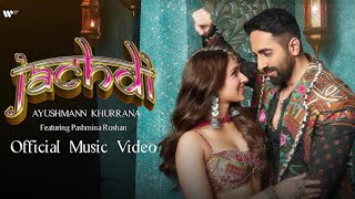 Jachdi Official Song Review  Ayushmann Khurrana  Pashmina Roshan  New Song 2024 [upl. by Dnomso]