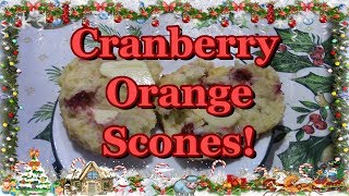 Orange Cranberry Scones For Christmas Breakfast [upl. by Digirb]