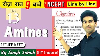 🔴 Amines Chapter13  Class 12 Organic Chemistry  NCERT Line by Line  One Shot  CBSE JEE NEET [upl. by Nennarb]