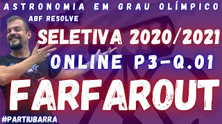 Prova P3  Questão 01  Seletiva 20202021  Astronomia em Grau Olímpico  FarFarOut [upl. by Alguire]