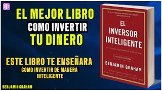 quotCÓMO INVERTIR Sin Ser Experto Principios de El Inversor Inteligente de Benjamin Grahamquot [upl. by Barbey]