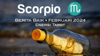 SCORPIO ♏ Februari 2024 • Berita Baik Di Tengah Bulan  Energi Tarot [upl. by Pouncey]