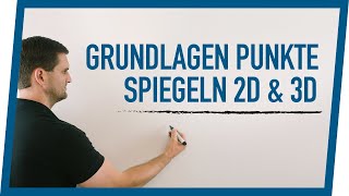 Grundlagen Punkte spiegeln 2D amp 3D  Mathe by Daniel Jung [upl. by Painter]