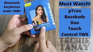 pTron Bassbuds Duo New Bluetooth Earphones Review and How to Use Guide  Touch Control TWS [upl. by Darren]