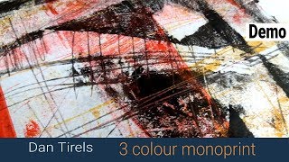 Dan Tirels Economy Monoprint Simple quick demo  3 colour layers [upl. by Hilten]