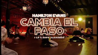 Jennifer Lopez Rauw Alejandro  Cambia el Paso  Hamilton Evans Choreography [upl. by Rovit]