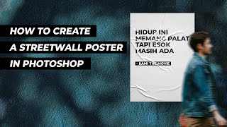 How To Create A Streetwall Poster  Photoshop Tutorial [upl. by Ativahs]