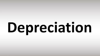 How to Pronounce Depreciation [upl. by Yadsendew]