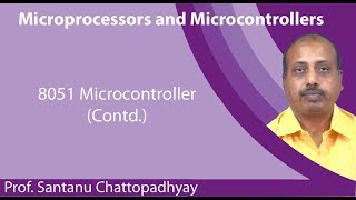 Lecture 28  8051 MicrocontrollerContd [upl. by Rachele]