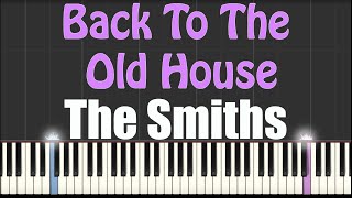 Back To The Old House  The Smiths  Piano Tutorial [upl. by Nellahs244]