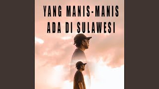 Yang ManisManis Ada Di Sulawesi [upl. by Riane]